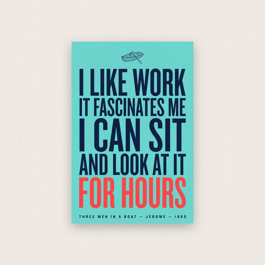 I Like Work It Fascinates Me Book Quote Art Print