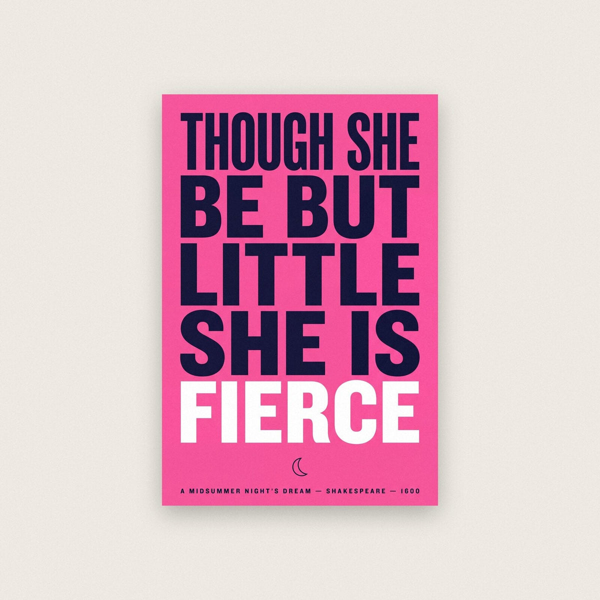 Though She Be But Little She Is Fierce Book Quote Art Print