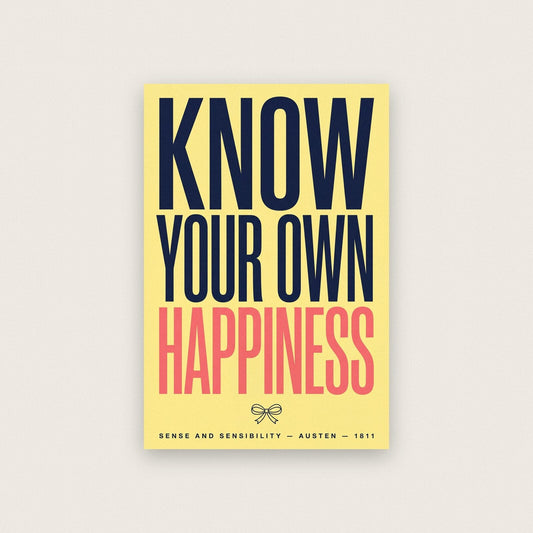 Know Your Own Happiness Book Quote Art Print