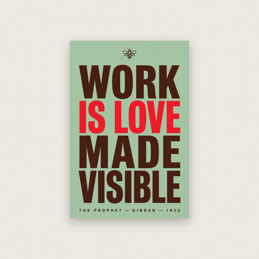 Work Is Love Made Visible Book Quote Art Print