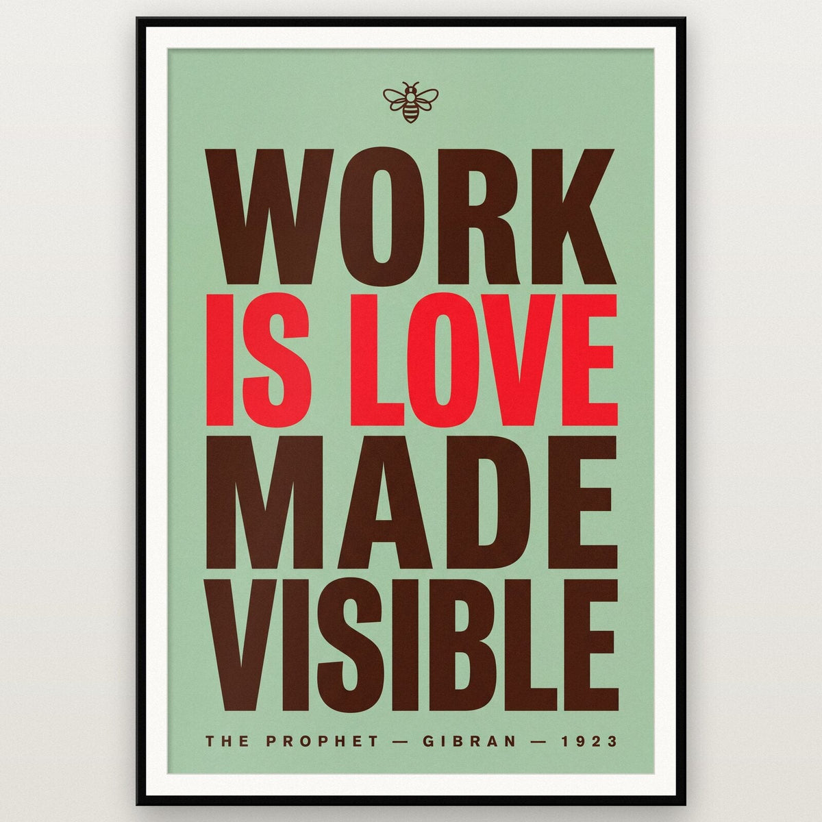 Work Is Love Made Visible Book Quote Art Print