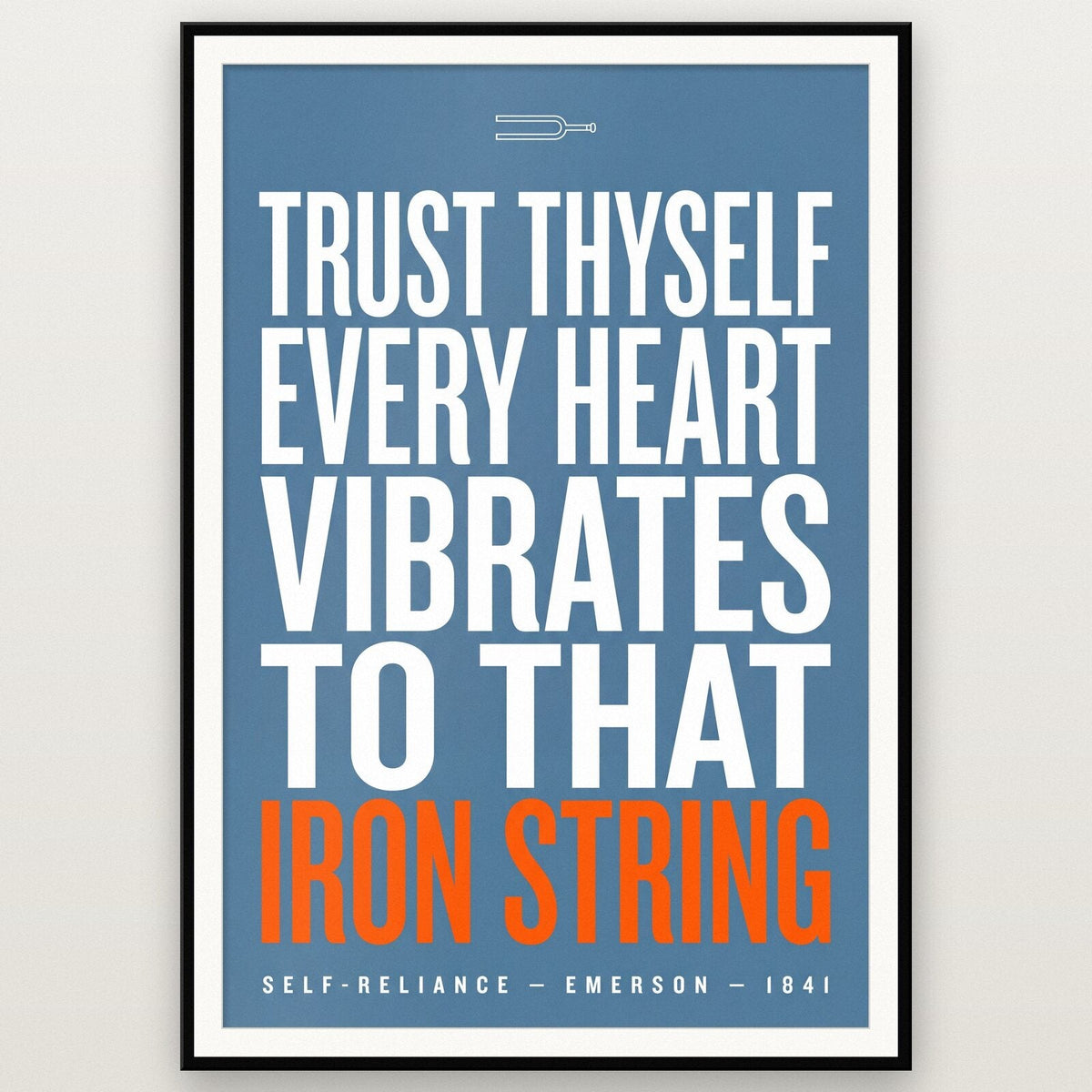 Trust Thyself Every Heart Vibrates To That Iron String Book Quote Art Print