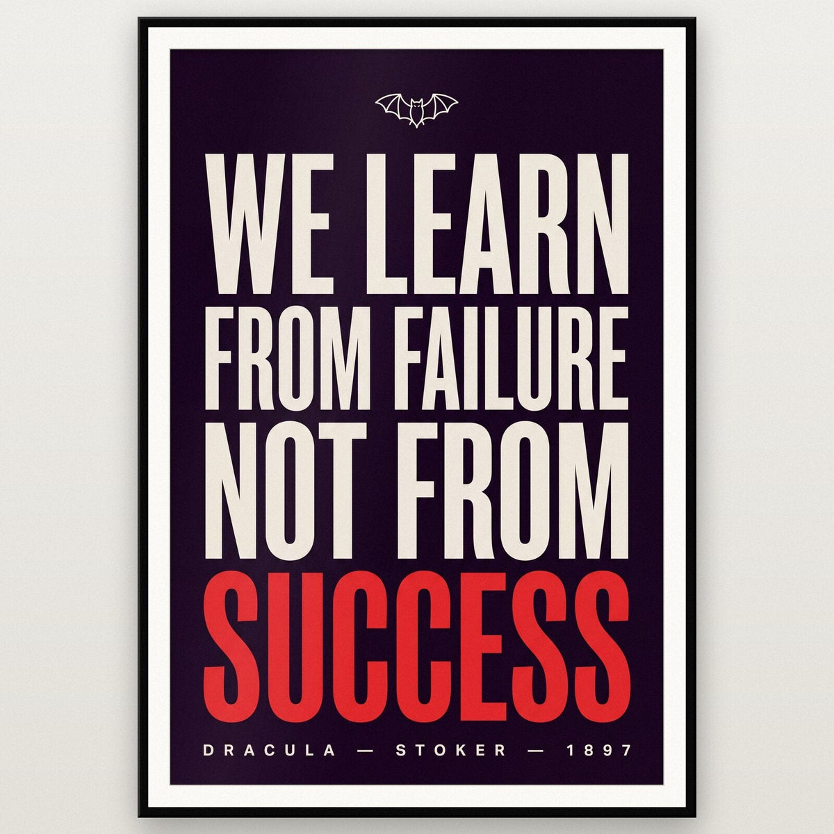 We Learn From Failure Not From Success Book Quote Art Print