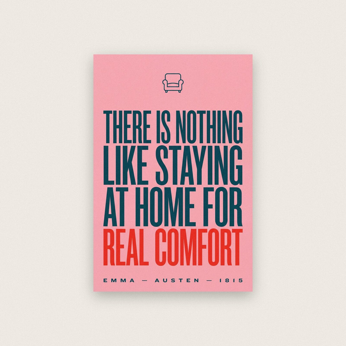 Nothing Like Staying At Home For Real Comfort Book Quote Art Print