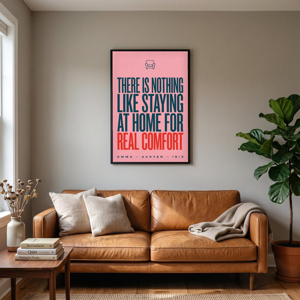 Nothing Like Staying At Home For Real Comfort Book Quote Art Print