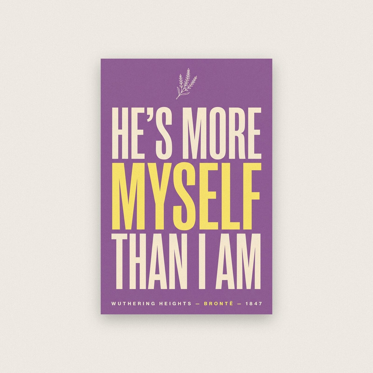 Hes More Myself Than I Am Book Quote Art Print