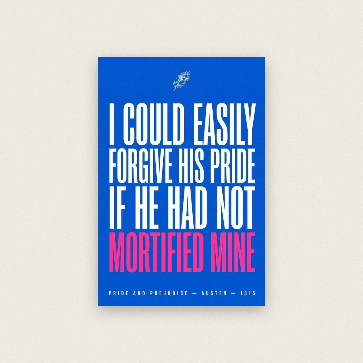 I Could Easily Forgive His Pride Book Quote Art Print
