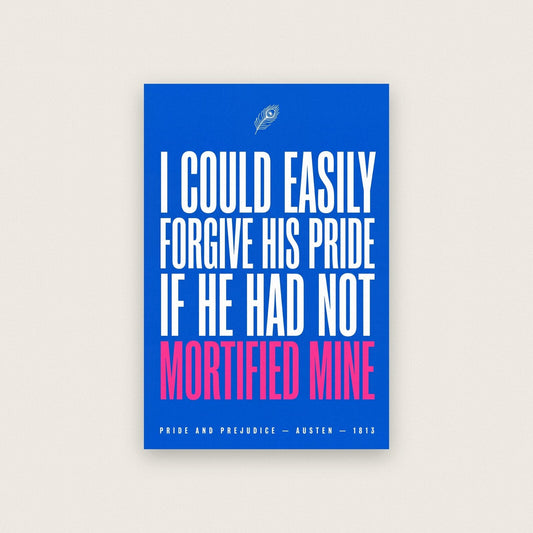 I Could Easily Forgive His Pride Book Quote Art Print