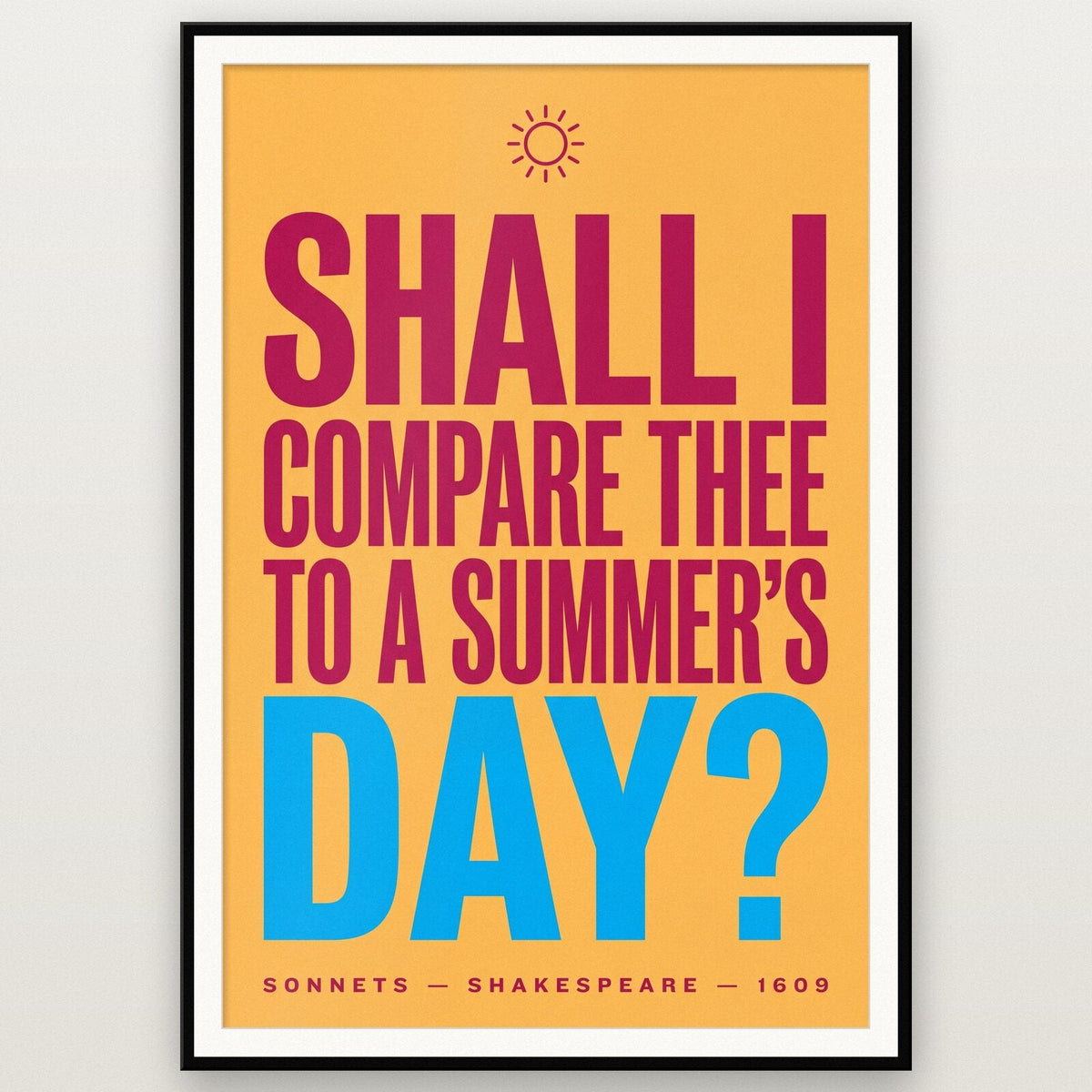 Shall I Compare Thee To A Summers Day Book Quote Art Print