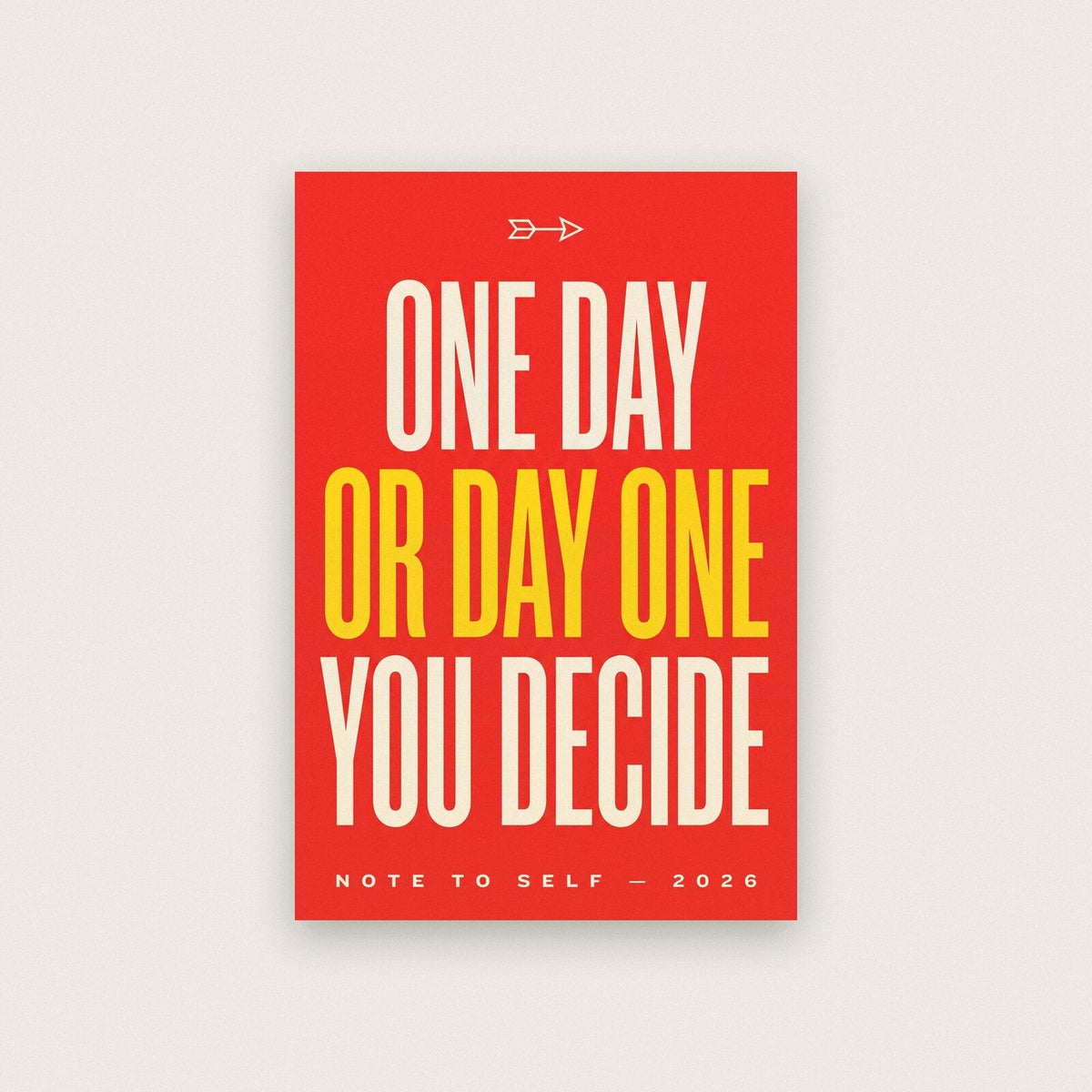 One Day Or Day One Note To Self Typography Art Print