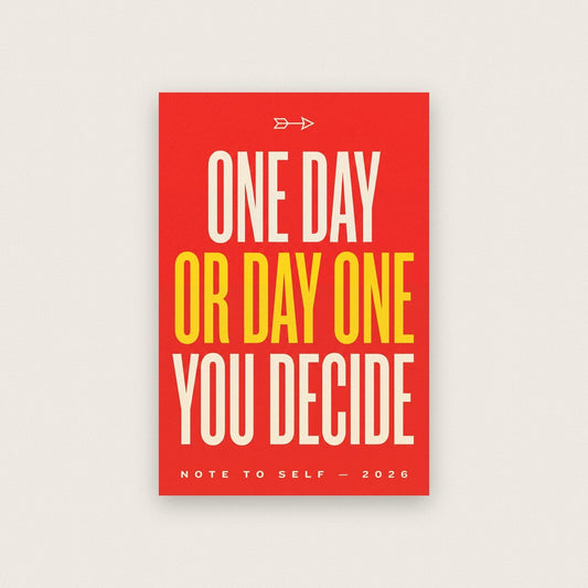 One Day Or Day One Note To Self Typography Art Print