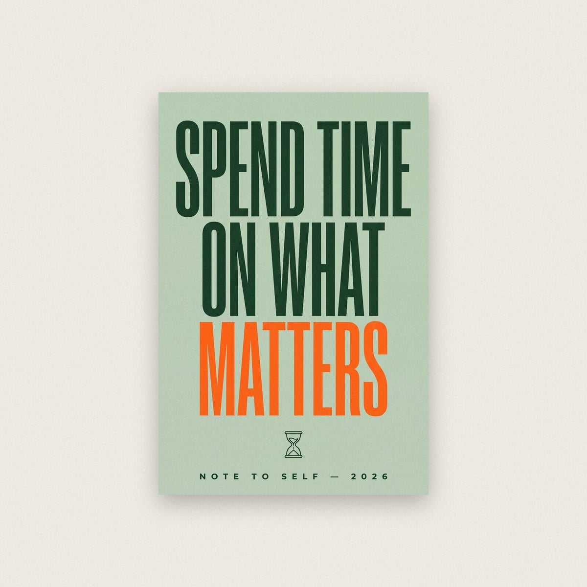 Spend Time On What Matters Note To Self Typography Art Print