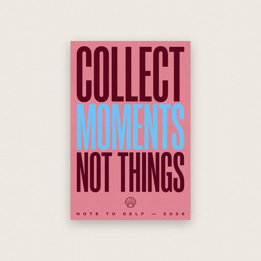 Collect Moments Not Things Note To Self Typography Art Print