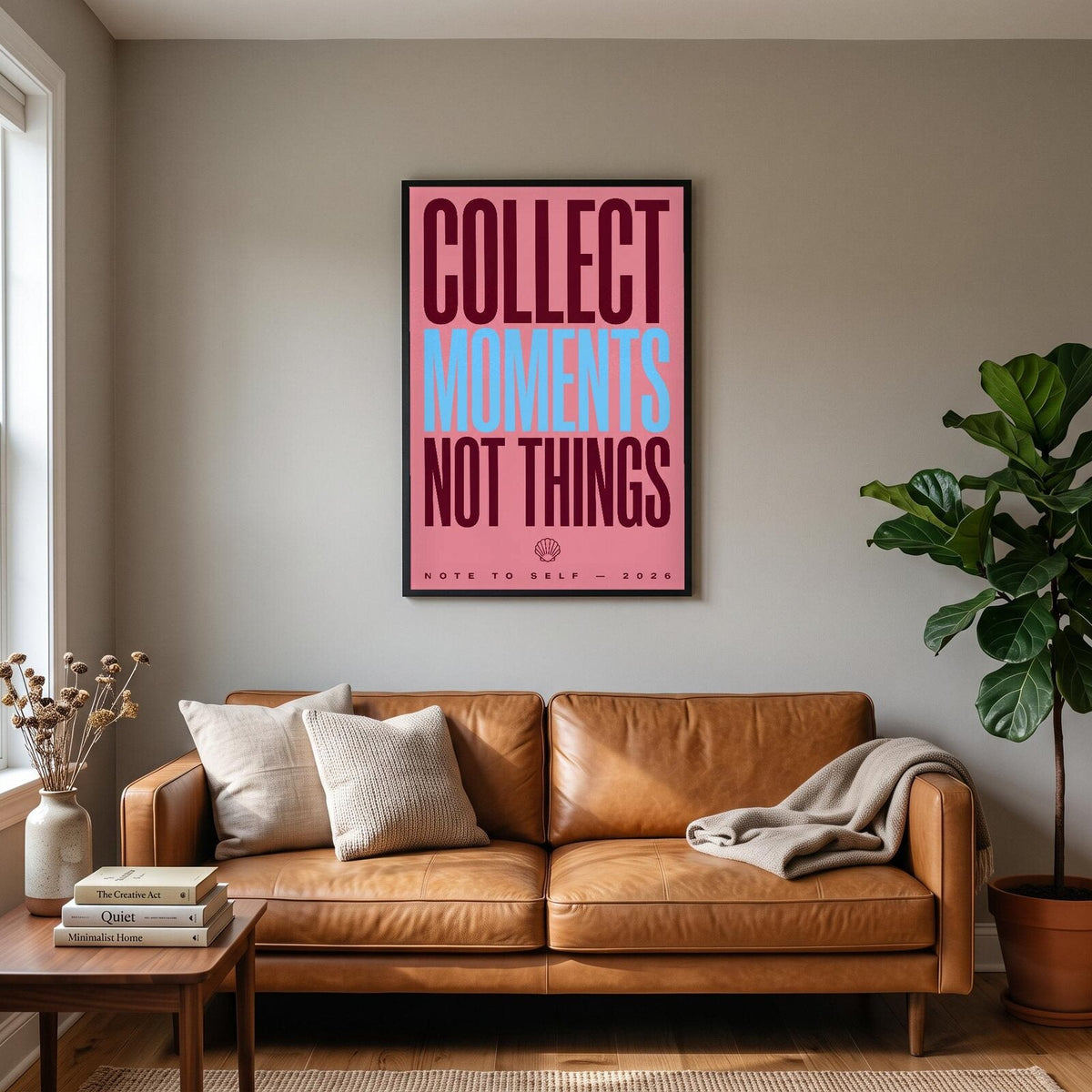 Collect Moments Not Things Note To Self Typography Art Print