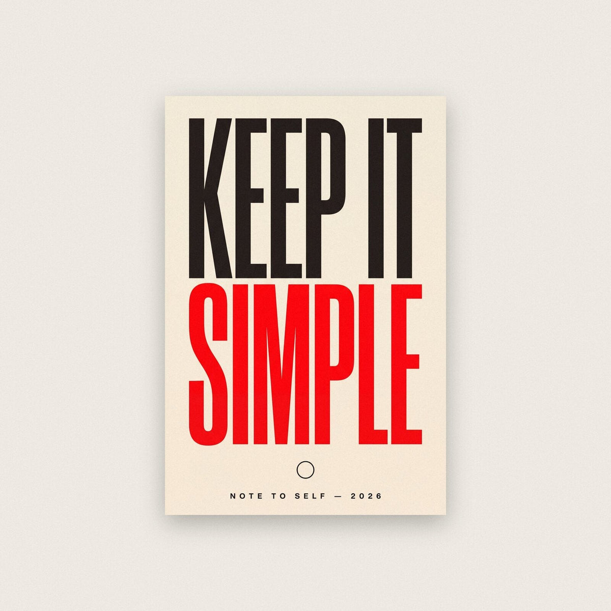 Keep It Simple Note To Self Typography Art Print