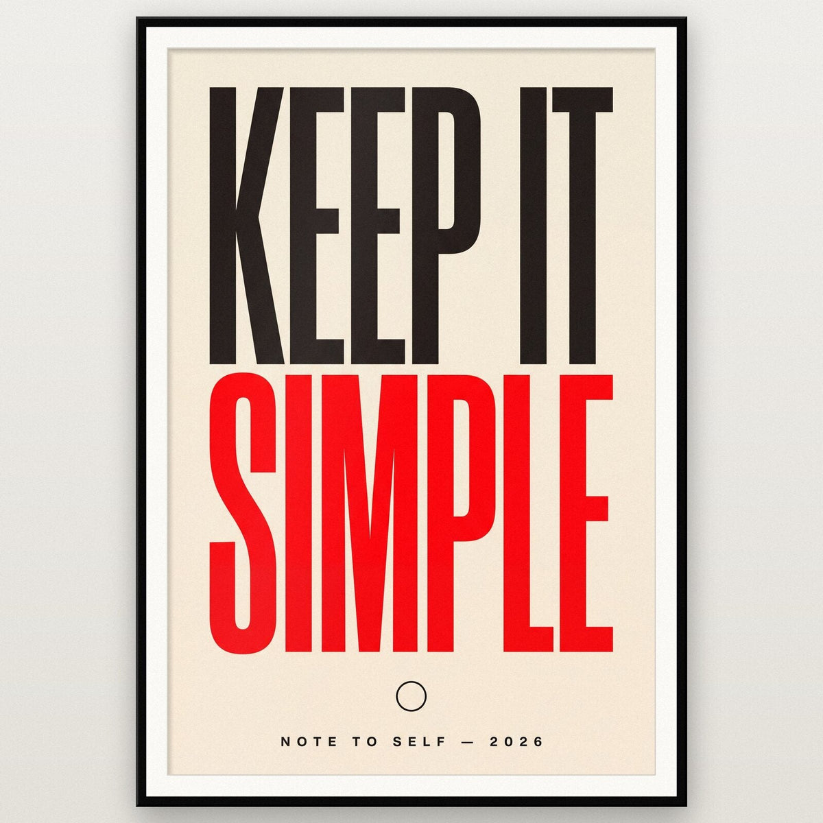 Keep It Simple Note To Self Typography Art Print