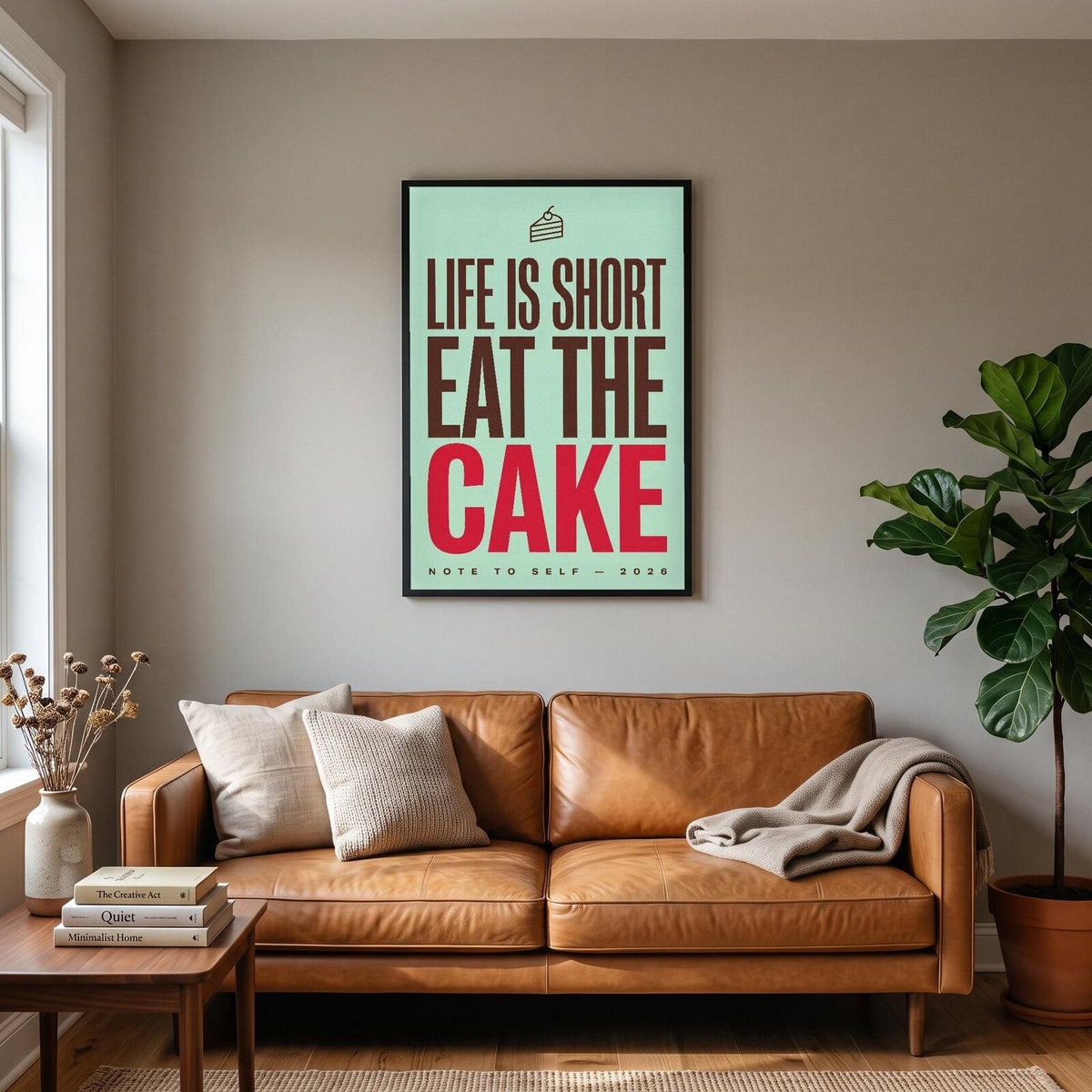 Life Is Short Eat The Cake Note To Self Typography Art Print