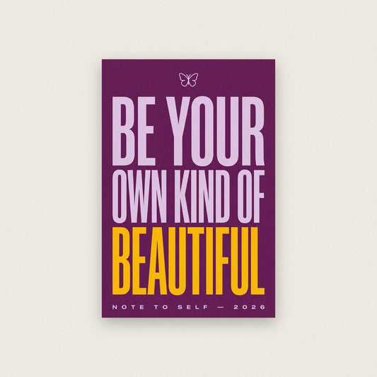 Be Your Own Kind Of Beautiful Note To Self Typography Art Print