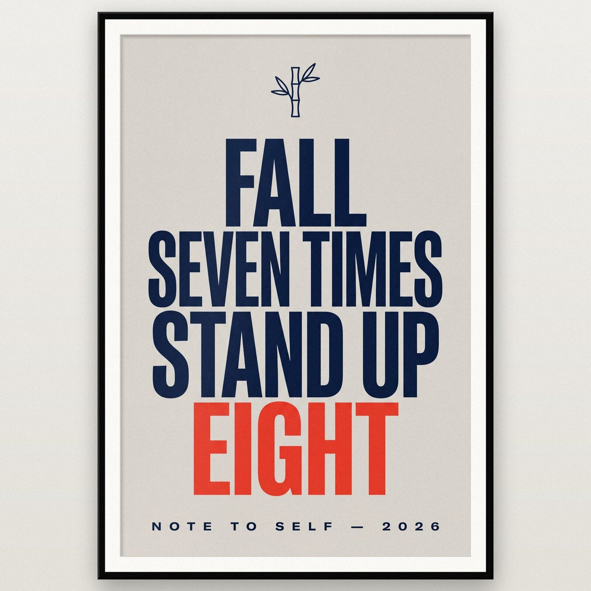 Fall Seven Times Stand Up Eight Note To Self Typography Art Print