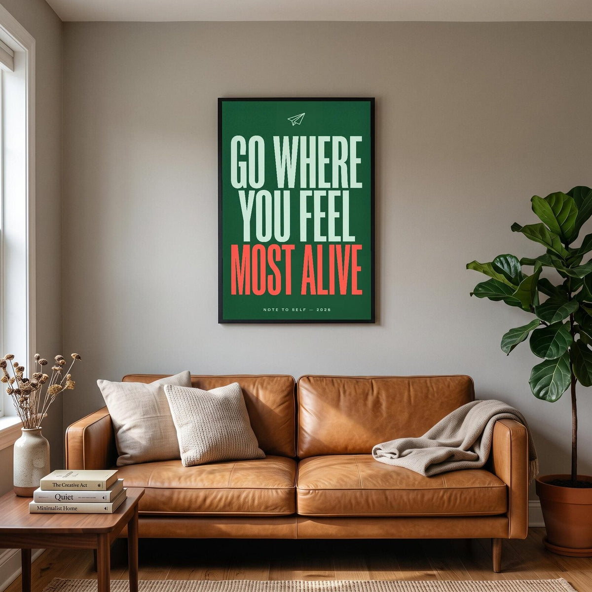Go Where You Feel Most Alive Note To Self Typography Art Print