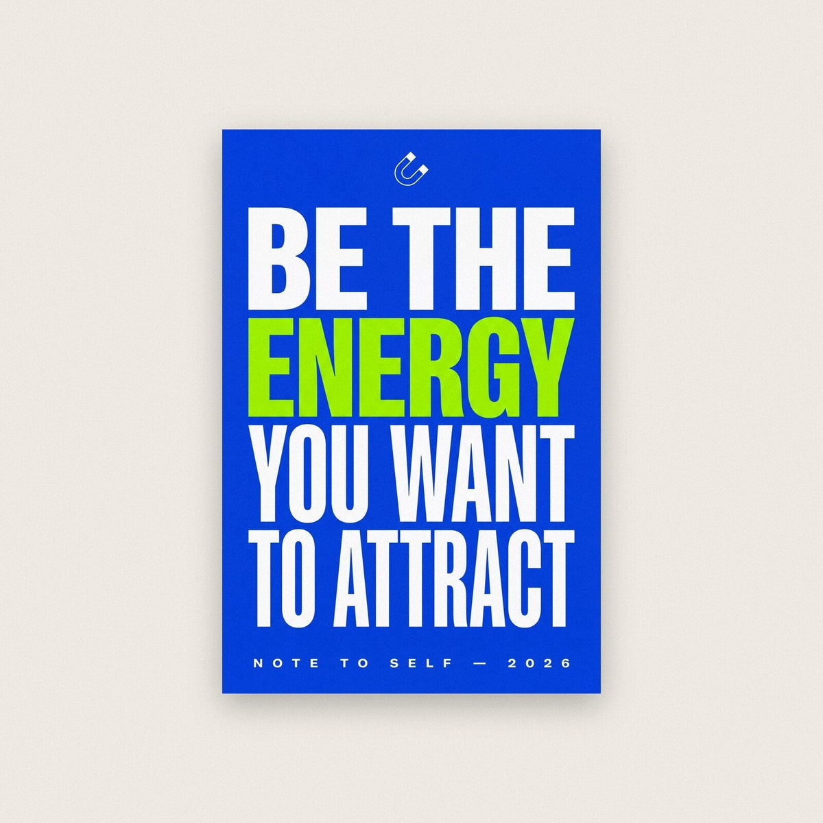 Be The Energy You Want To Attract Note To Self Typography Art Print