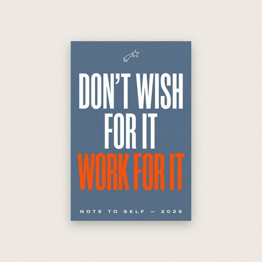 Dont Wish For It Work For It Note To Self Typography Art Print