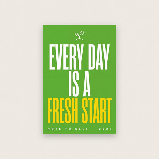 Every Day Is A Fresh Start Note To Self Typography Art Print