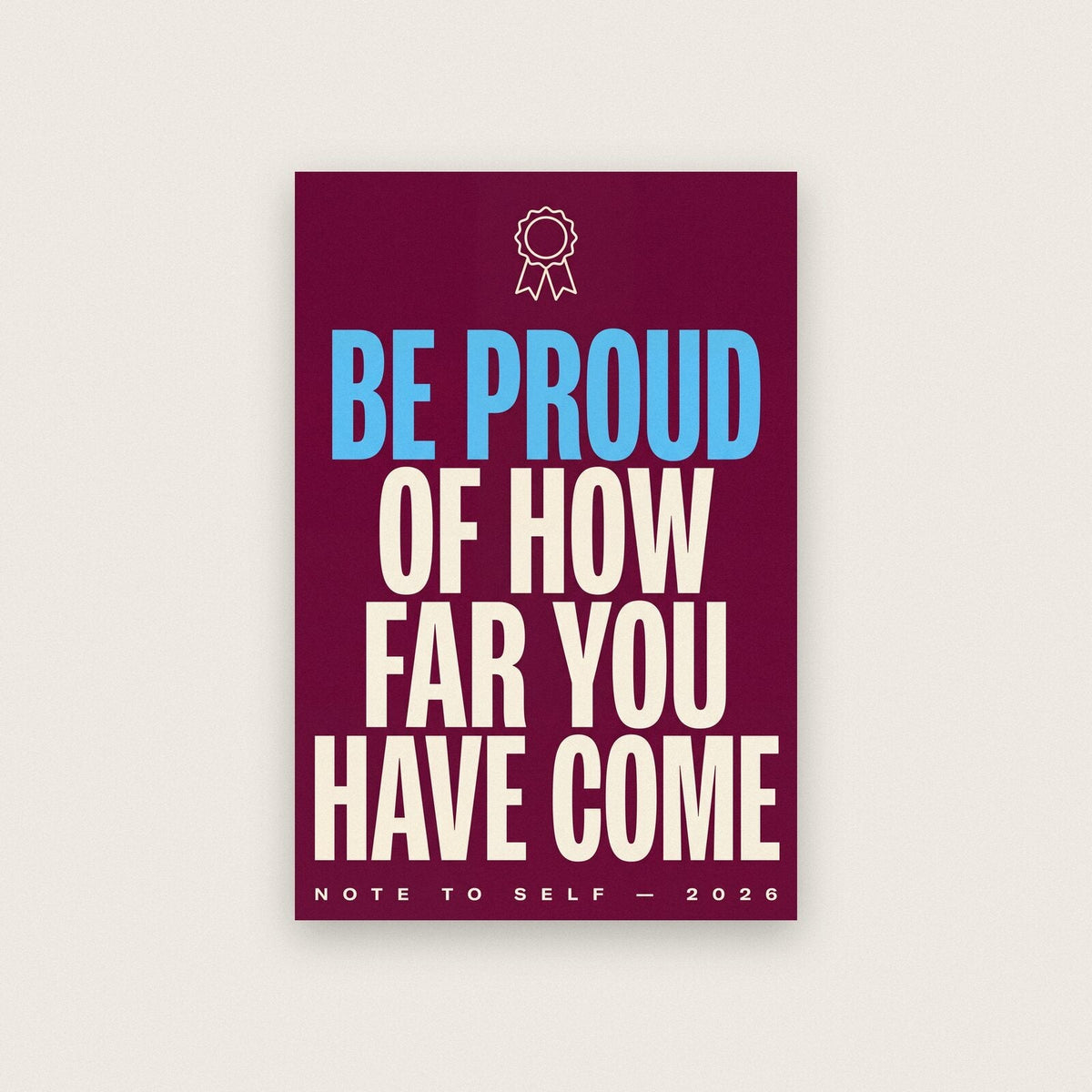 Be Proud Of How Far You Have Come Note To Self Typography Art Print