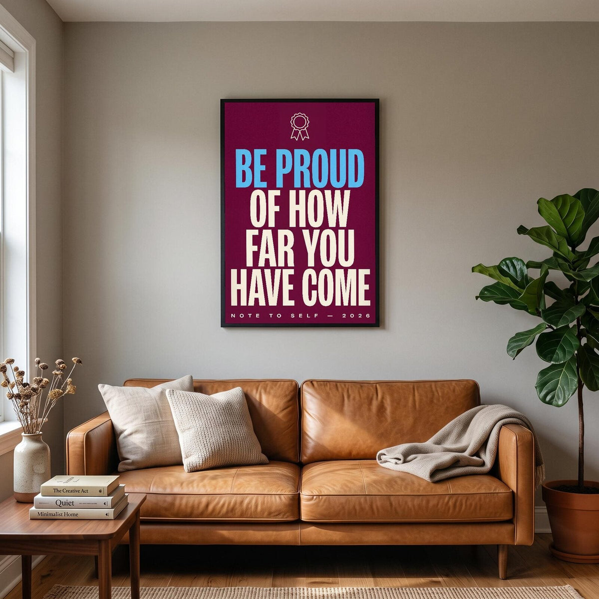Be Proud Of How Far You Have Come Note To Self Typography Art Print