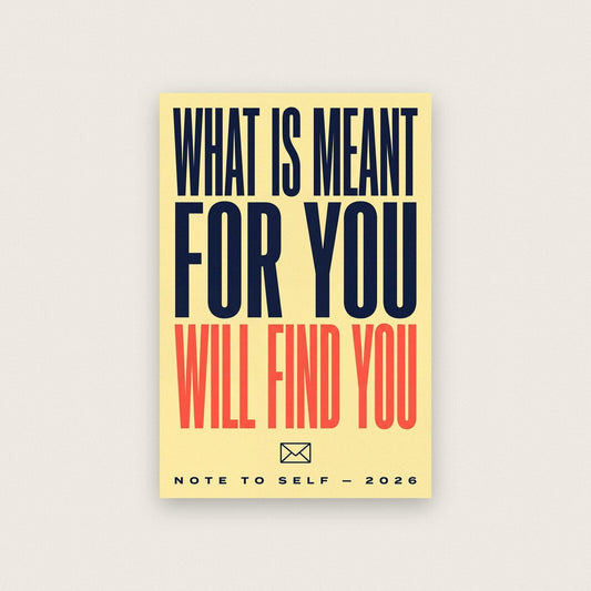 What Is Meant For You Will Find You Note To Self Typography Art Print