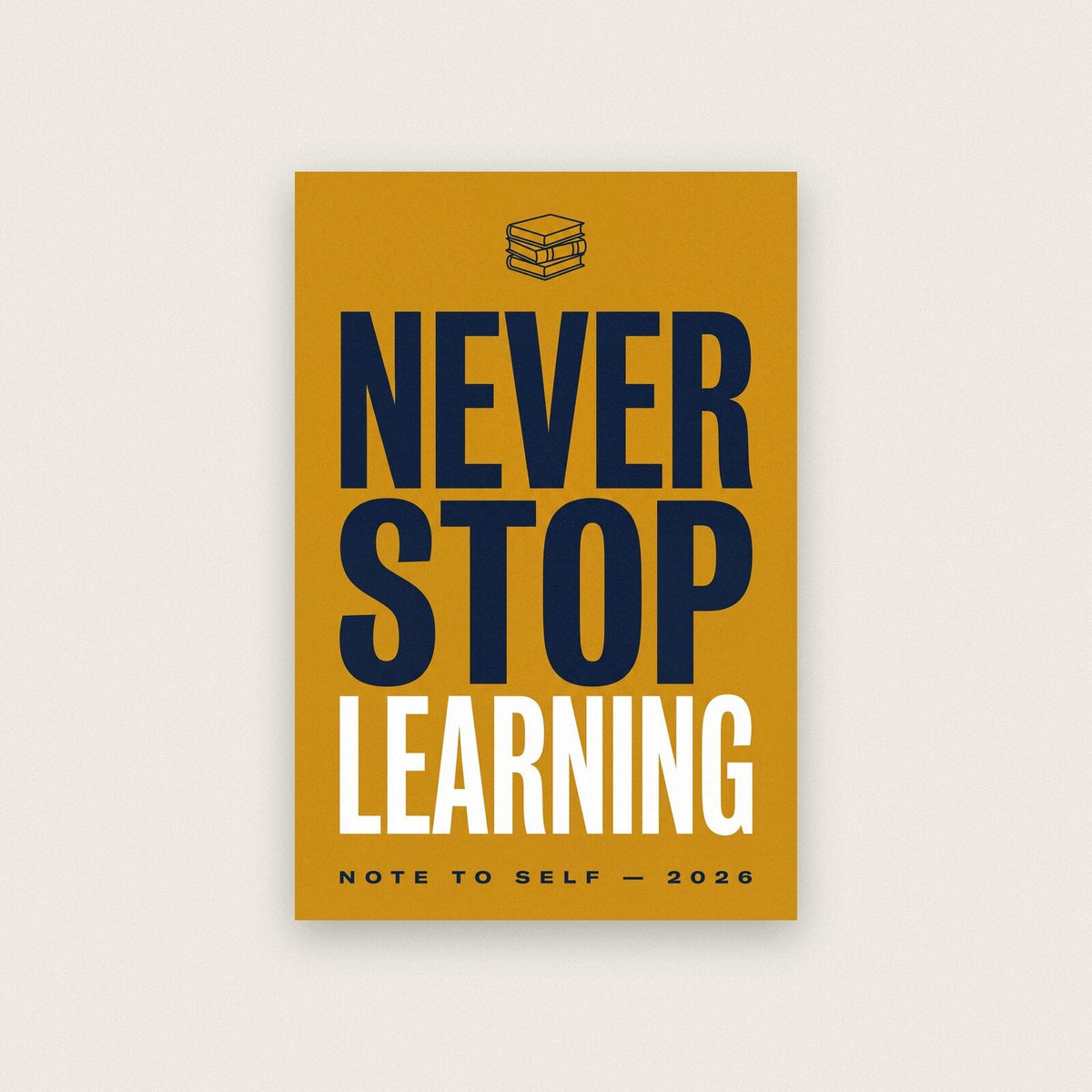 Never Stop Learning Note To Self Typography Art Print