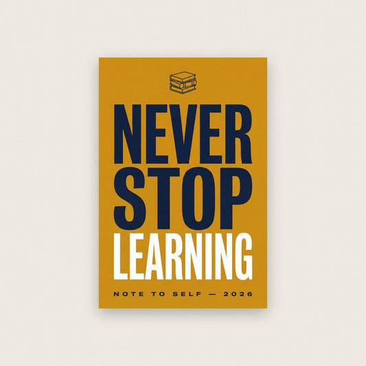 Never Stop Learning Note To Self Typography Art Print
