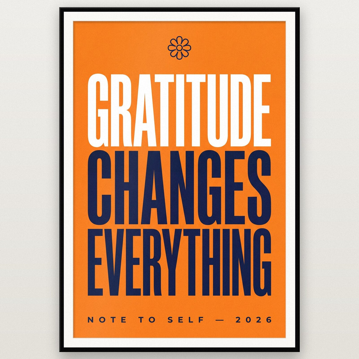 Gratitude Changes Everything Note To Self Typography Art Print