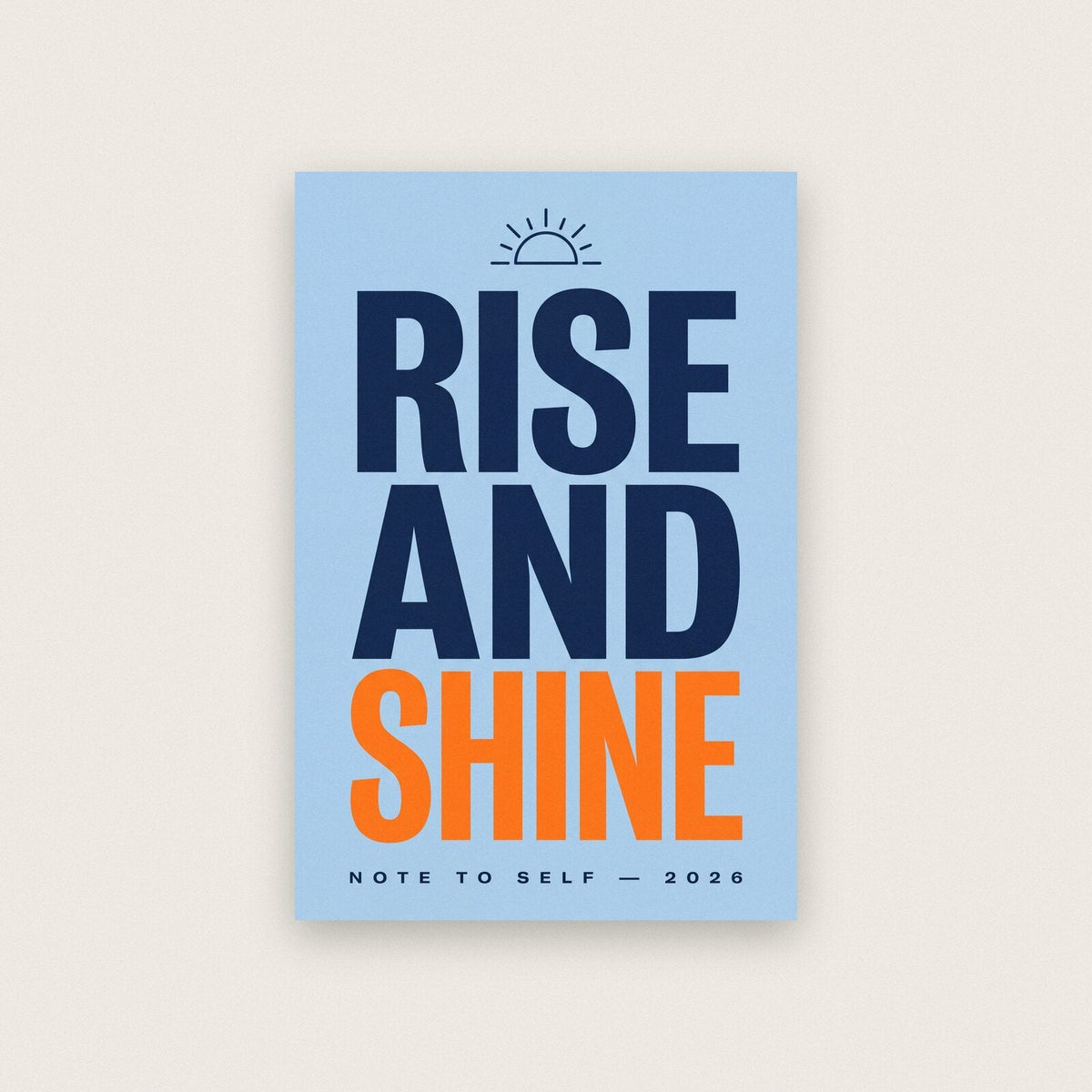 Rise And Shine Note To Self Typography Art Print