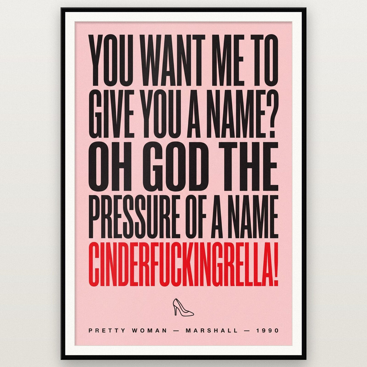 Oh God The Pressure Of A Name Movie Quote Art Print