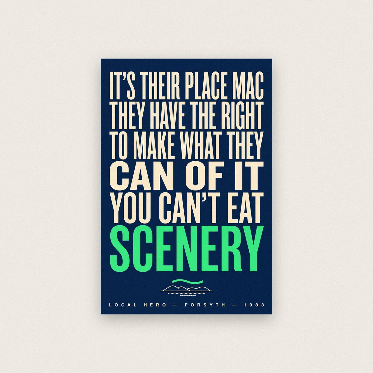 You Cant Eat Scenery Movie Quote Art Print
