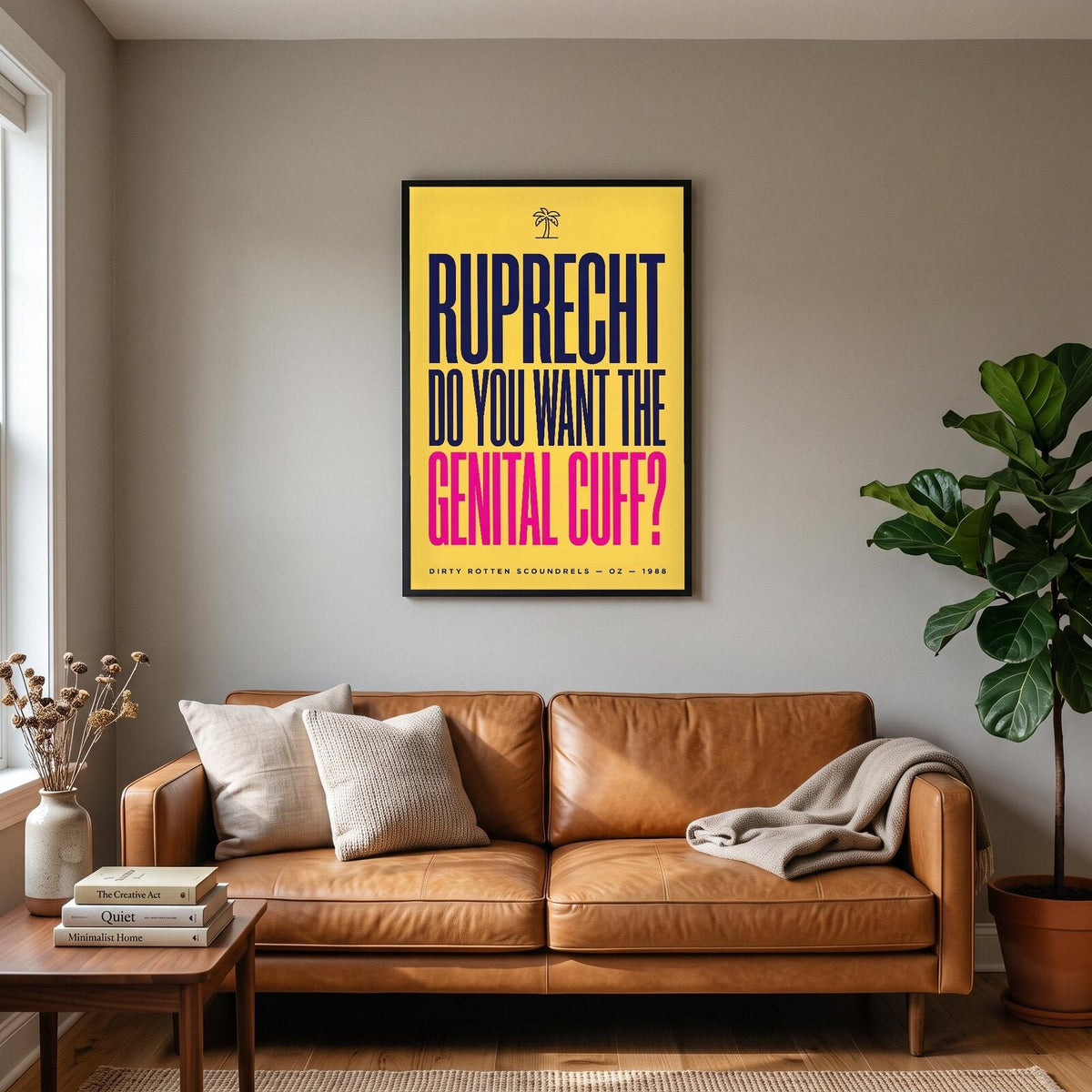 Do You Want The Genital Cuff Movie Quote Art Print