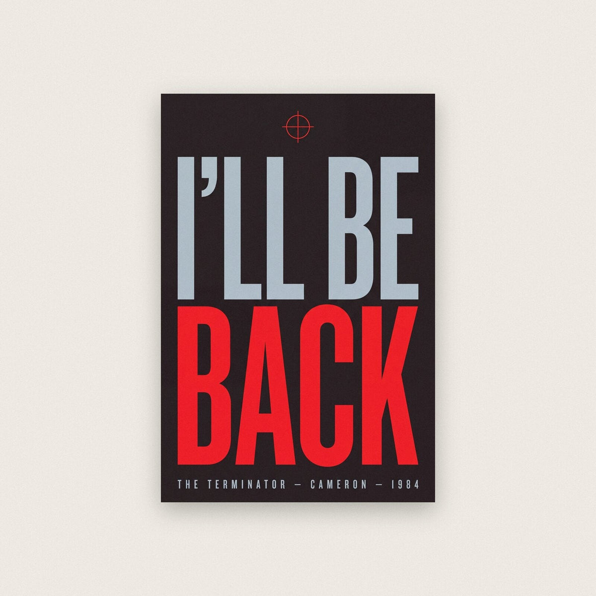 Ill Be Back Movie Quote Art Print
