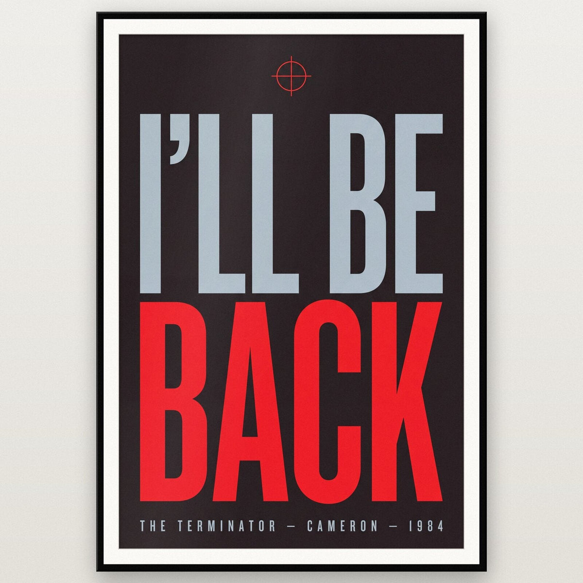 Ill Be Back Movie Quote Art Print