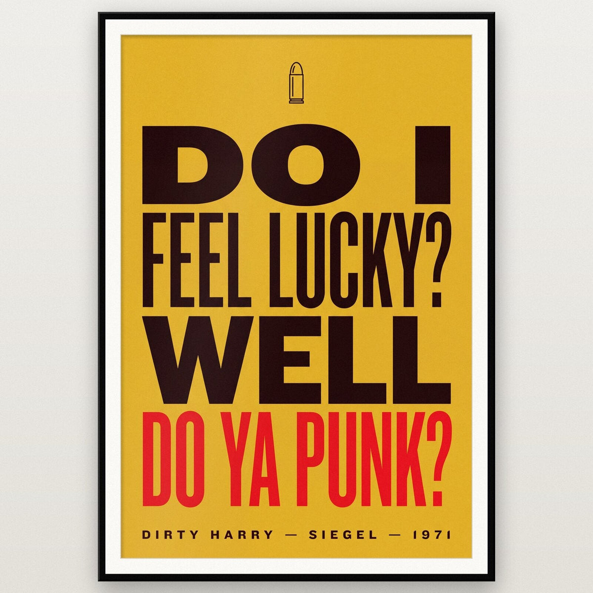 Do I Feel Lucky Well Do Ya Punk Movie Quote Art Print
