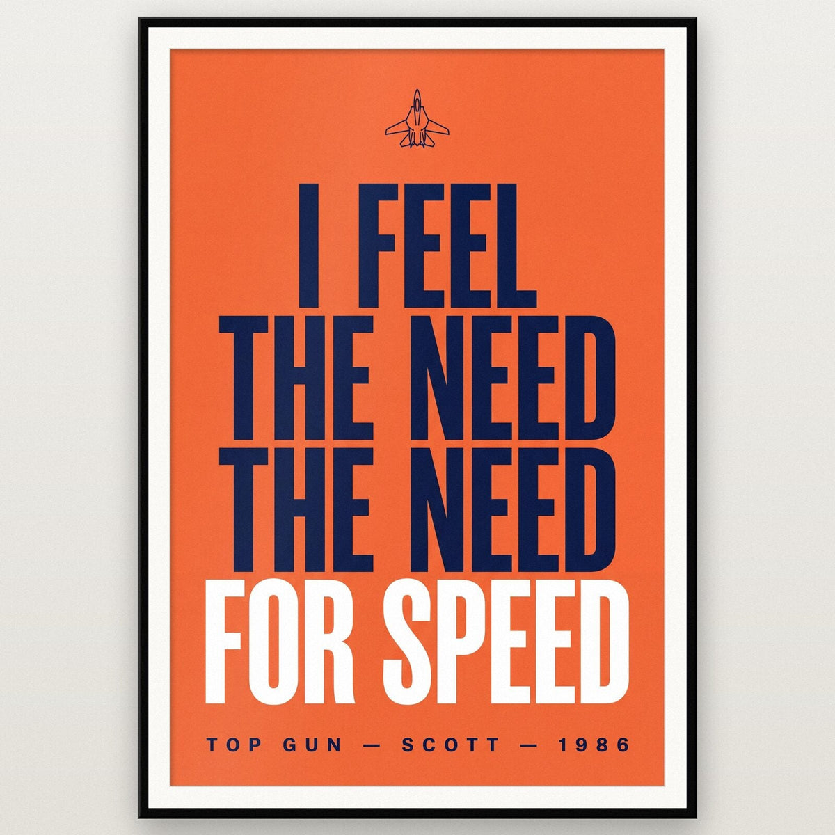I Feel The Need The Need For Speed Movie Quote Art Print
