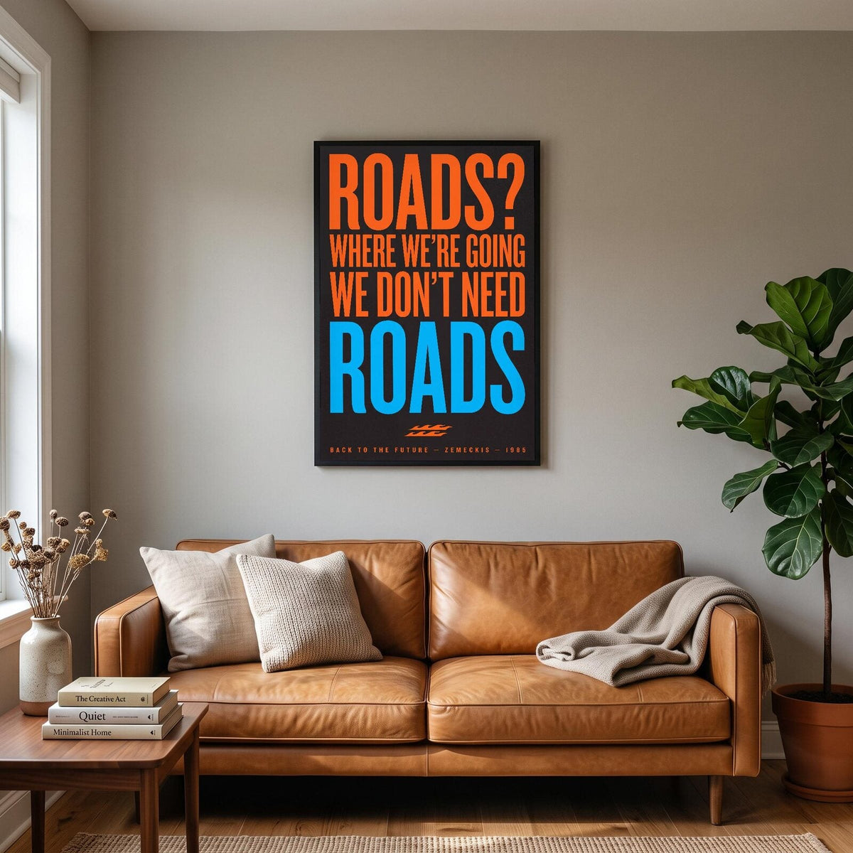 Where Were Going We Dont Need Roads Movie Quote Art Print