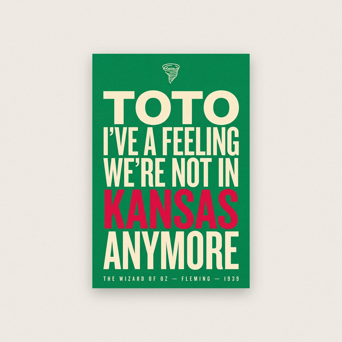 Toto Were Not In Kansas Anymore Movie Quote Art Print