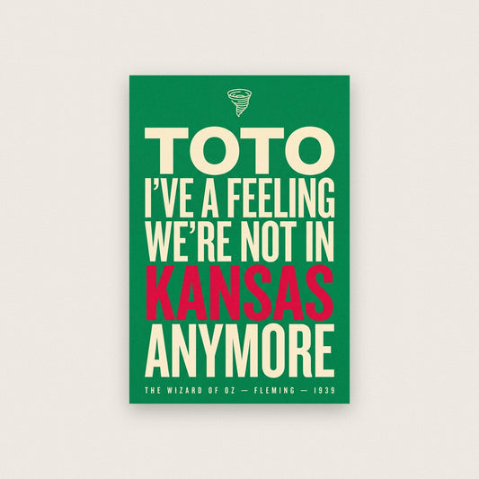 Toto Were Not In Kansas Anymore Movie Quote Art Print