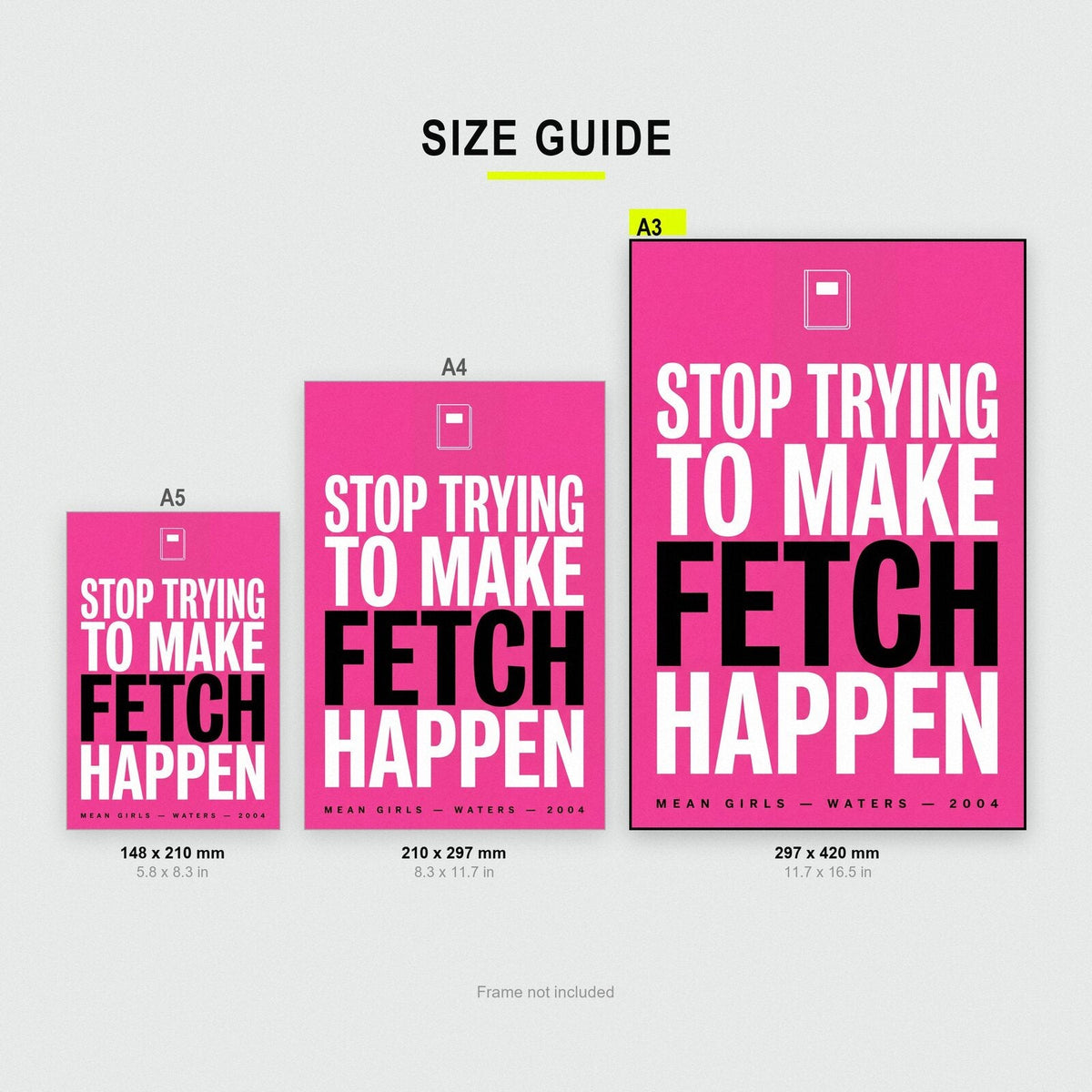 Stop Trying To Make Fetch Happen Movie Quote Art Print
