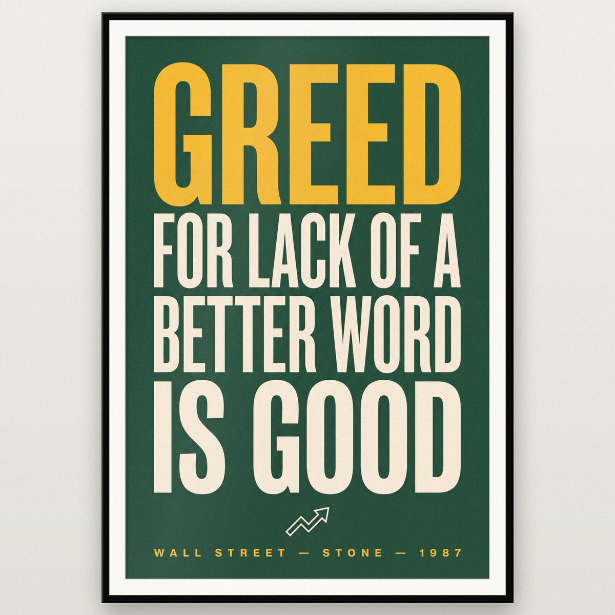 Greed For Lack Of A Better Word Is Good Movie Quote Art Print