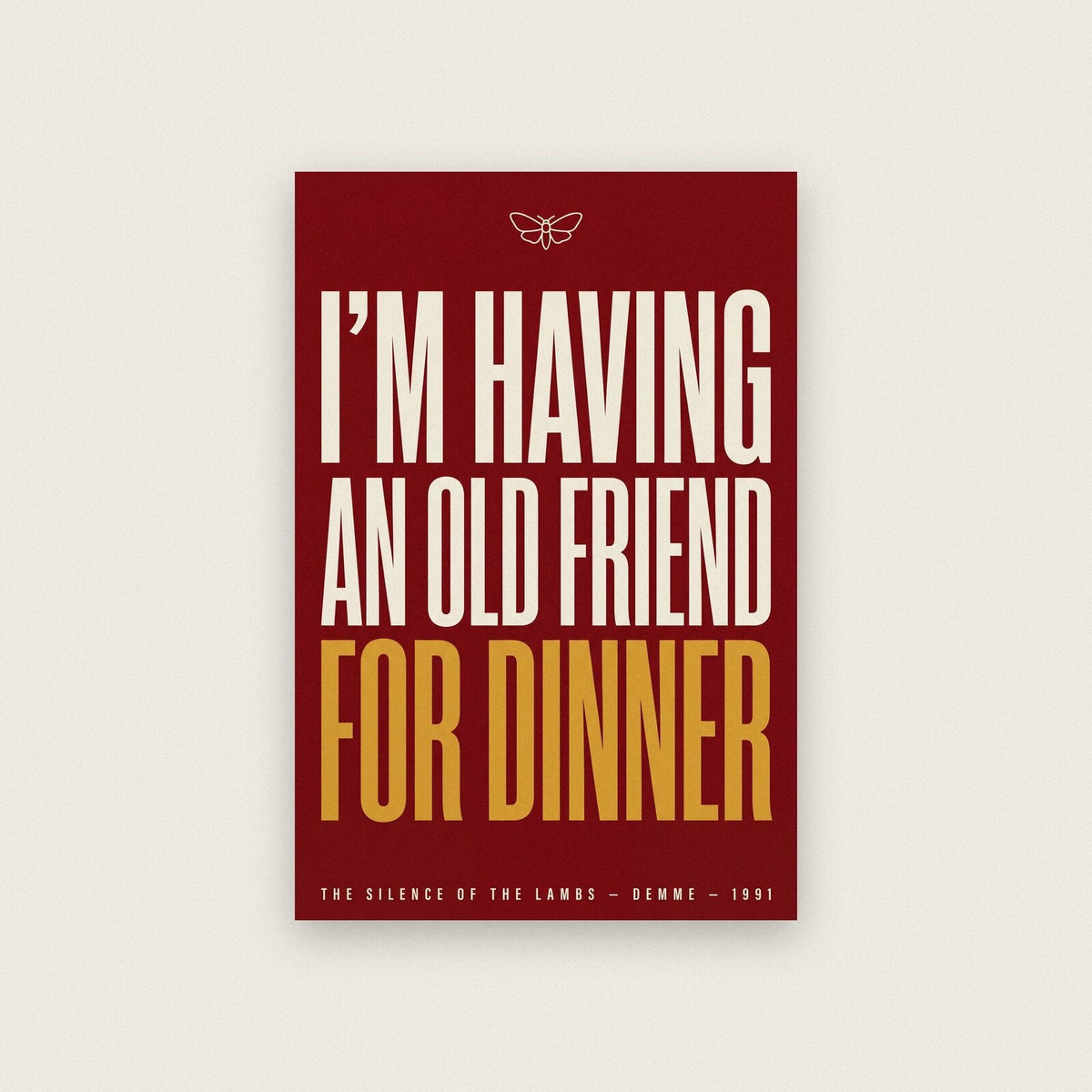 Im Having An Old Friend For Dinner Movie Quote Art Print