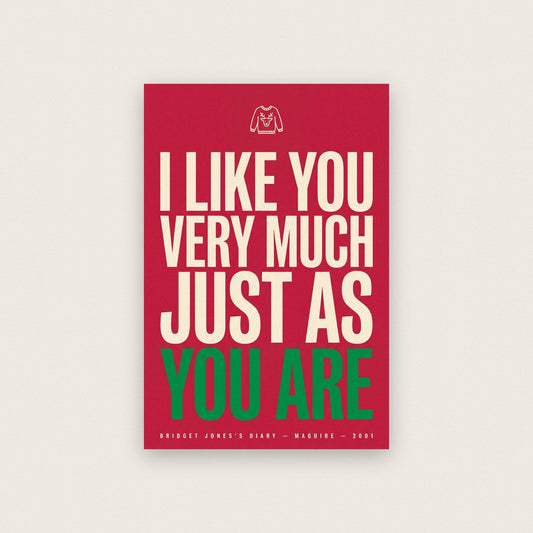 I Like You Very Much Just As You Are Movie Quote Art Print