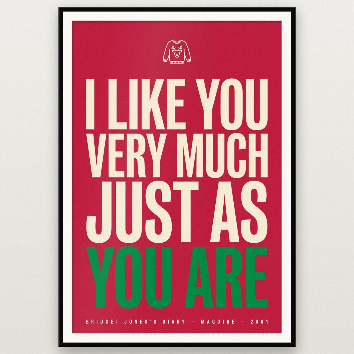 I Like You Very Much Just As You Are Movie Quote Art Print