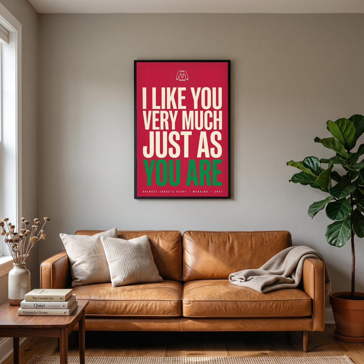 I Like You Very Much Just As You Are Movie Quote Art Print